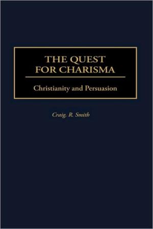 Book The Quest for Charisma: Christianity and Persuasion free