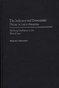 Book The Judiciary and Democratic Decay in Latin America: Declining Confidence in the Rule of Law free