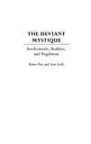 Book The Deviant Mystique: Involvements, Realities, and Regulation free