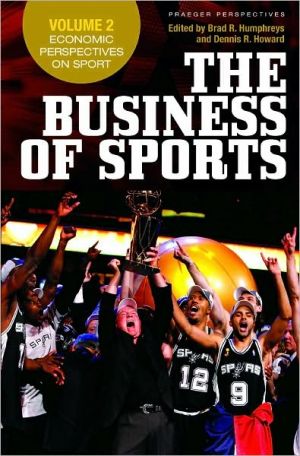 Book The Business of Sports: Volume 2, Economic Perspectives on Sport (Special Study) free