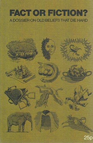 Book Fact or fiction?;: A dossier on old beliefs that die hard; free