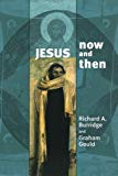 Book Jesus Now and Then free