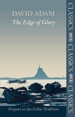 Book The Edge of Glory: Prayers in the Celtic Tradition free