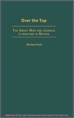 Book Over the Top: The Great War and Juvenile Literature in Britain free