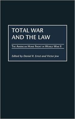 Book Total War and the Law: The American Home Front in World War II free