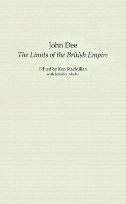 Book John Dee: The Limits of the British Empire (Studies in Military History and International Affairs) free