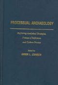 Book Processual Archaeology: Exploring Analytical Strategies, Frames of Reference, and Culture Process free