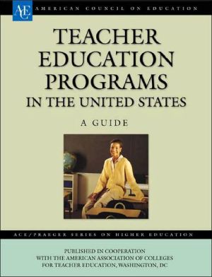 Book Teacher Education Programs In The United States: A Guide (ace/praeger Series On Higher Education) free