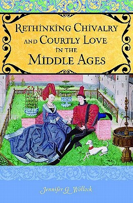 Book Rethinking Chivalry and Courtly Love (Praeger Series on the Middle Ages) free