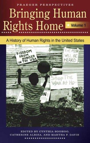 Book Bringing Human Rights Home: Volume 1: A History of Human Rights in the United States (Praeger Perspectives) free