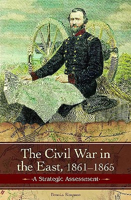Book The Civil War in the East: Struggle, Stalemate, and Victory (Reflections on the Civil War Era) free
