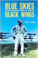 Book Blue Skies, Black Wings: African American Pioneers of Aviation free