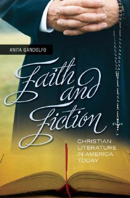 Book Faith and Fiction: Christian Literature in America Today free
