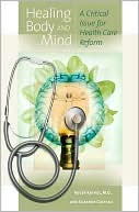 Book Healing Body and Mind: A Critical Issue for Health Care Reform (Praeger Series in Health Psychology) free