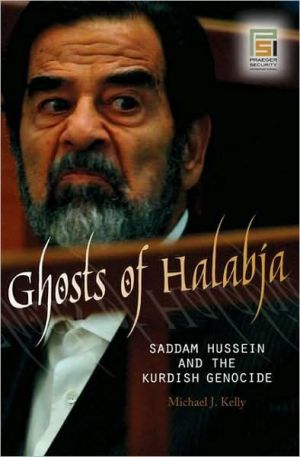 Book Ghosts of Halabja: Saddam Hussein and the Kurdish Genocide (Praeger Security International) free