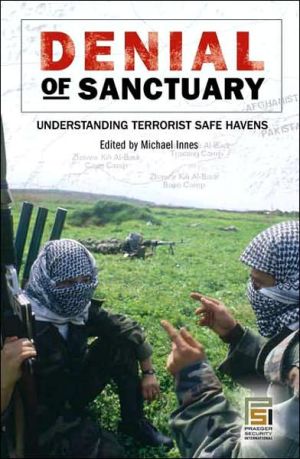 Book Denial of Sanctuary: Understanding Terrorist Safe Havens (Praeger Security International) free Book Denial of Sanctuary: Understanding Terrorist Safe Havens (Praeger Security International) free