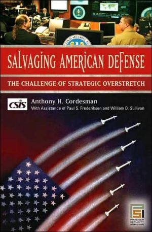 Book Salvaging American Defense: The Challenge of Strategic Overstretch (Praeger Security International) free