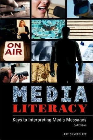 Book Media Literacy: Keys to Interpreting Media Messages, 3rd Edition free