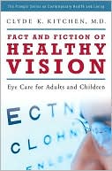 Book Fact and Fiction of Healthy Vision: Eye Care for Adults and Children (Praeger Series on Contemporary Health & Living) free