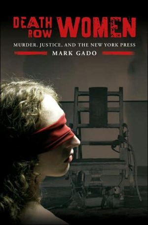 Book Death Row Women: Murder, Justice, and the New York Press (Crime, Media, and Popular Culture) free
