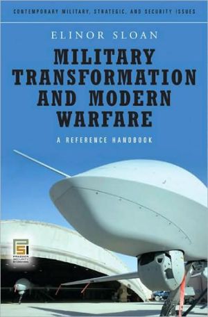 Book Military Transformation and Modern Warfare: A Reference Handbook (Contemporary Military, Strategic, and Security Issues) free