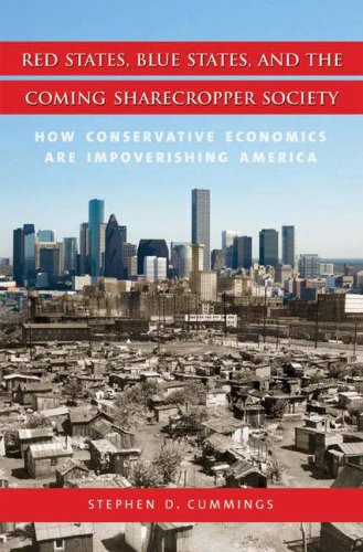 Book Red States, Blue States, And The Coming Sharecropper Society: How Conservative Economics Are Impoverishing America free