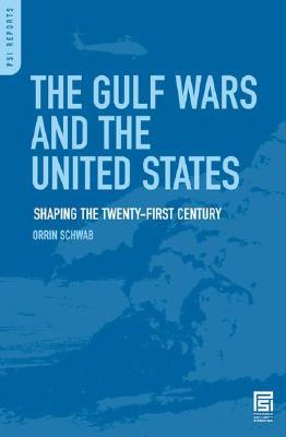 Book The Gulf Wars and the United States: Shaping the Twenty-First Century free