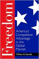 Book Freedom: America's Competitive Advantage in the Global Market free