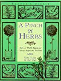 Book A Pinch Of Herbs: Herbs For Health, Beauty And Cookery: Recipes And Traditions free