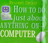 Book How to Do Just About Anything on a Computer free