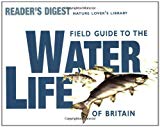 Book Field Guide to the Water Life of Britain (Nature Lover's Library) free