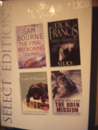 Book 'READERS DIGEST SELECT EDITIONS. THE FINAL RECKONING, SILKS, LOST & FOUND, THE ODIN MISSION' free
