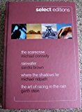 Book 'Select Editions, The Scarecrow, Rainwater, Where the Shadows Lie, The art of racing in the rain' free