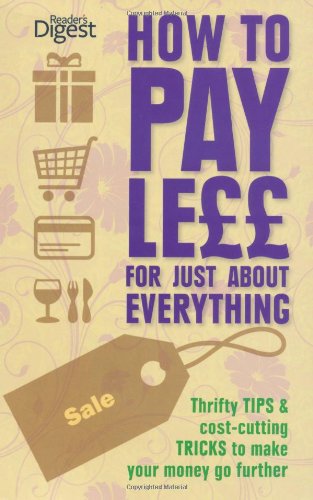 Book How To Pay Less For Just About Everything free
