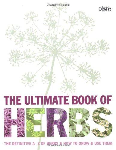 Book The Ultimate Book of Herbs: The Definitive A - Z of Herbs and How to Grow and Use Them free
