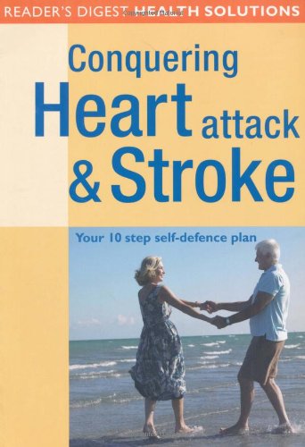 Book Conquering Heart Attack And Stroke: Your 10 Step Self-defence Plan free