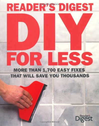 Book DIY for Less: More Than 1,700 Easy Fixes That Will Save You Thousands free