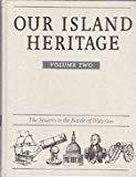 Book Our Island Heritage: Volume 2 The Stuarts to the Battle of Waterloo (v. 2) free