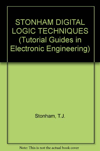 Book Digital Logic Techniques: Principles and Practice (Tutorial Guides in Electronic Engineering) free