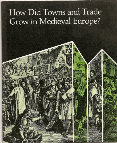 Book How Did Towns And Trade Grow In Medieval Europe? (from Viewpoints In World History) free