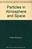 Book Particles In Atmosphere And Space free