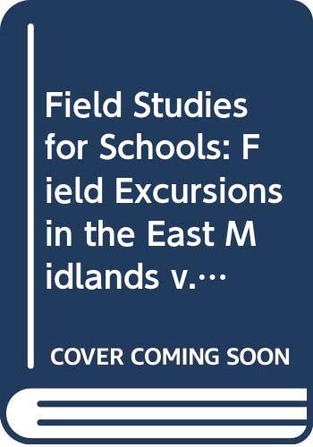 Book Field Studies for Schools: Field Excursions in the East Midlands v. 7 free