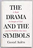 Book The Drama And The Symbols:  A Book On Images Of God And The Problems They Raise free