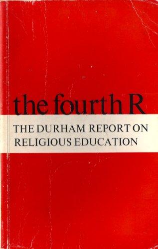 Book The fourth R: The report of the Commission on Religious Education in Schools, appointed in 1967 under the chairmanship of the Bishop of Durham free