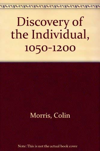 Book The Discovery Of The Individual, 1050-1200 free