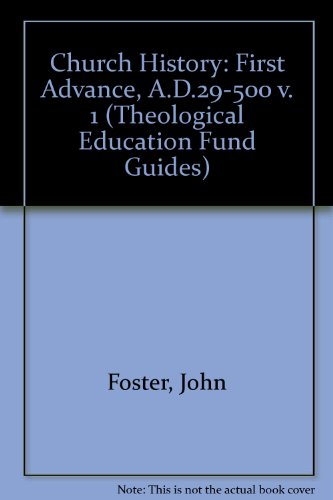 Book First Advance(Church History) (Tef 5) (Theological Education Fund Guides) (v. 1) free