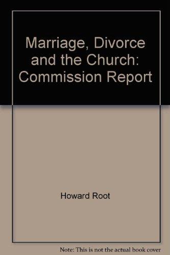 Book Marriage, Divorce And The Church;: The Report Of A Commission Appointed By The Archbishop Of Canterbury To Prepare A Statement On The Christian Doctrine Of Marriage free