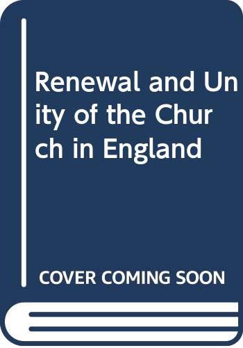 Book The Renewal And Unity Of The Church In England;: Some Thoughts Of An Evangelical (towards The 1980s, 1) free