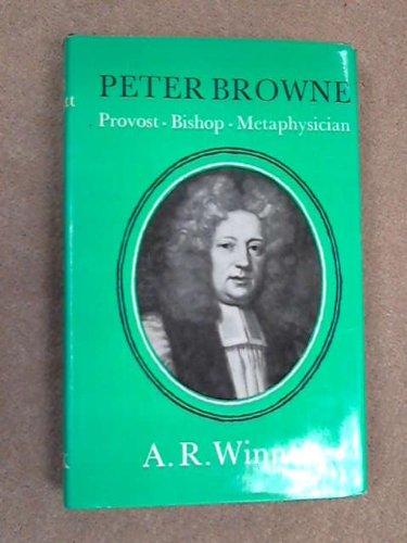 Book Peter Browne: Provost, Bishop, Metaphysician (church Historical Series) free Book Peter Browne: Provost, Bishop, Metaphysician (church Historical Series) free