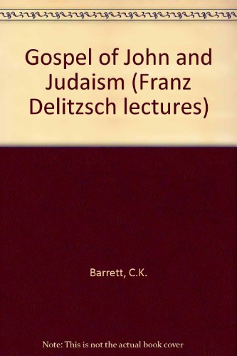 Book The Gospel of John and Judaism (Franz Delitzsch lectures ; 1967) free